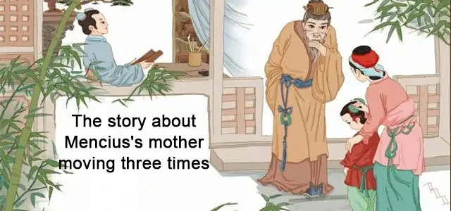 Mencius's mother moving three times. Mencius's mother moving three times.